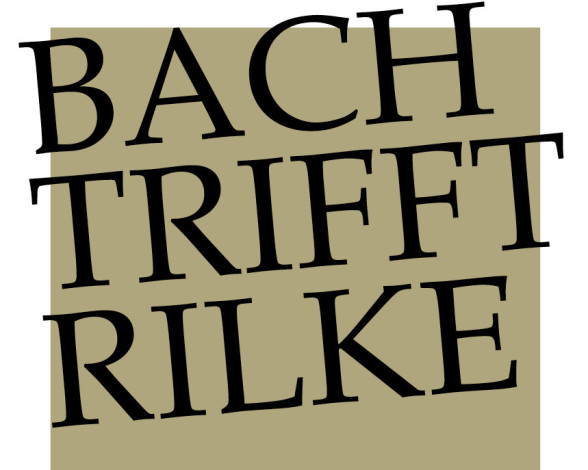 Bach trifft Rilke